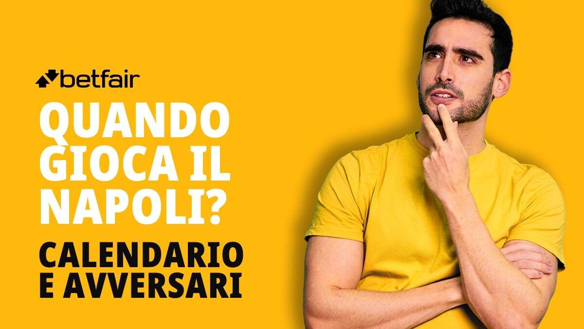 Quando e contro chi gioca il Napoli nelle prossime partite