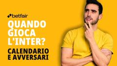 Quando e contro chi gioca l'Inter nelle prossime partite