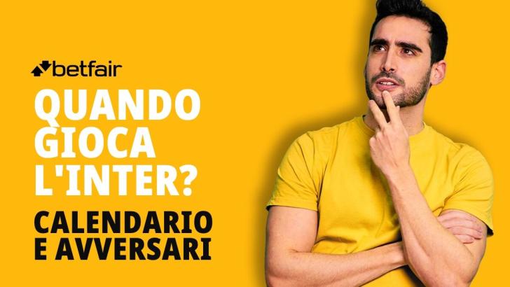 Quando e contro chi gioca l'Inter nelle prossime partite