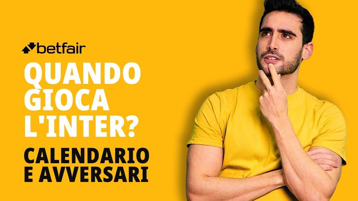 Quando e contro chi gioca l'Inter nelle prossime partite