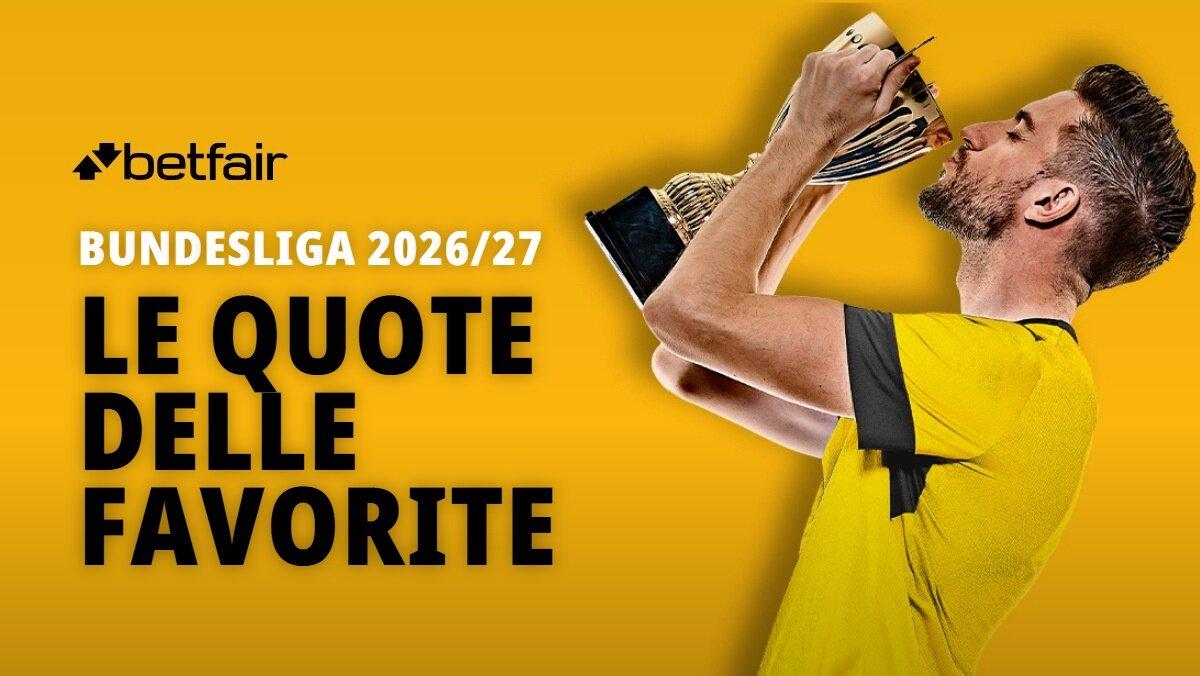 Le favorite nella Bundesliga 2026-2027