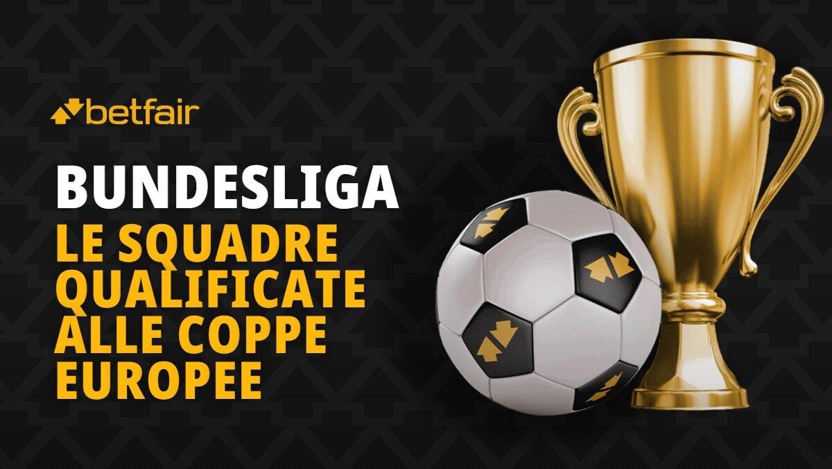 Tutte le squadre di Bundesliga qualificate alle coppe europee