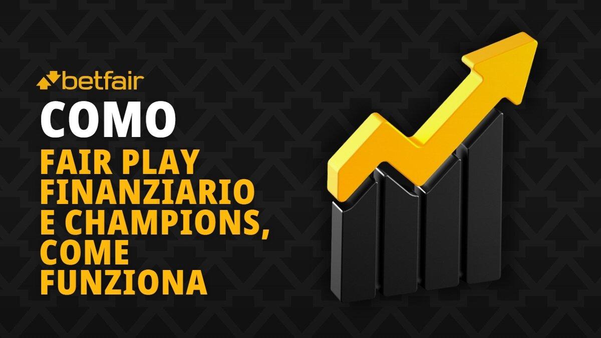 Il Como tra Champions League e Fair Play Finanziario
