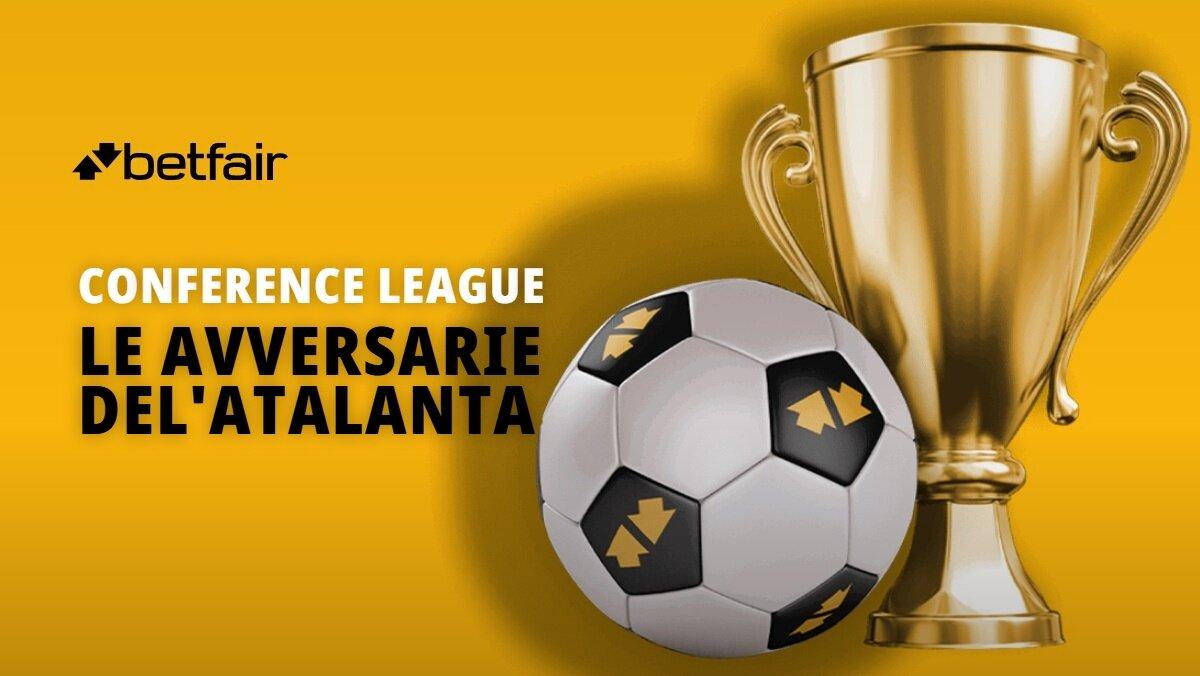 Le avversarie dell'Atalanta nella fase campionato della Conference League 2026/2027