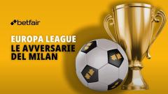 Le avversarie del Milan nella fase campionato dell'Europa League 2026/2027