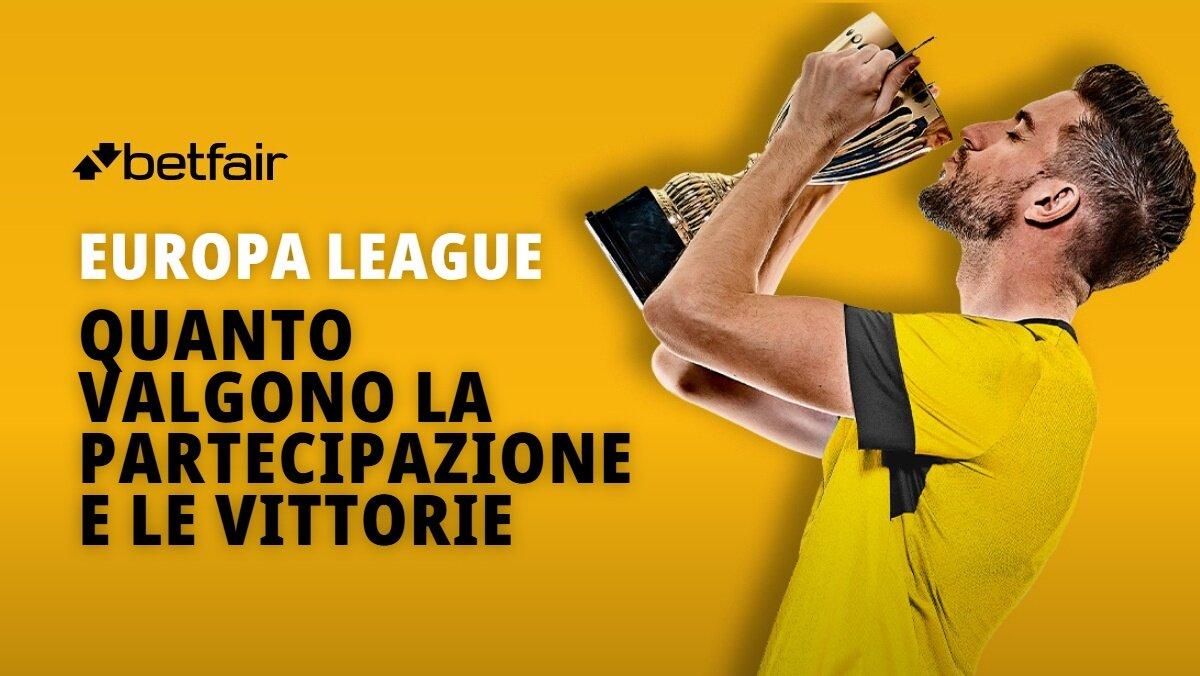 Quanto vale partecipare all'Europa League e quanto si guadagna con le vittorie e passaggi del turno