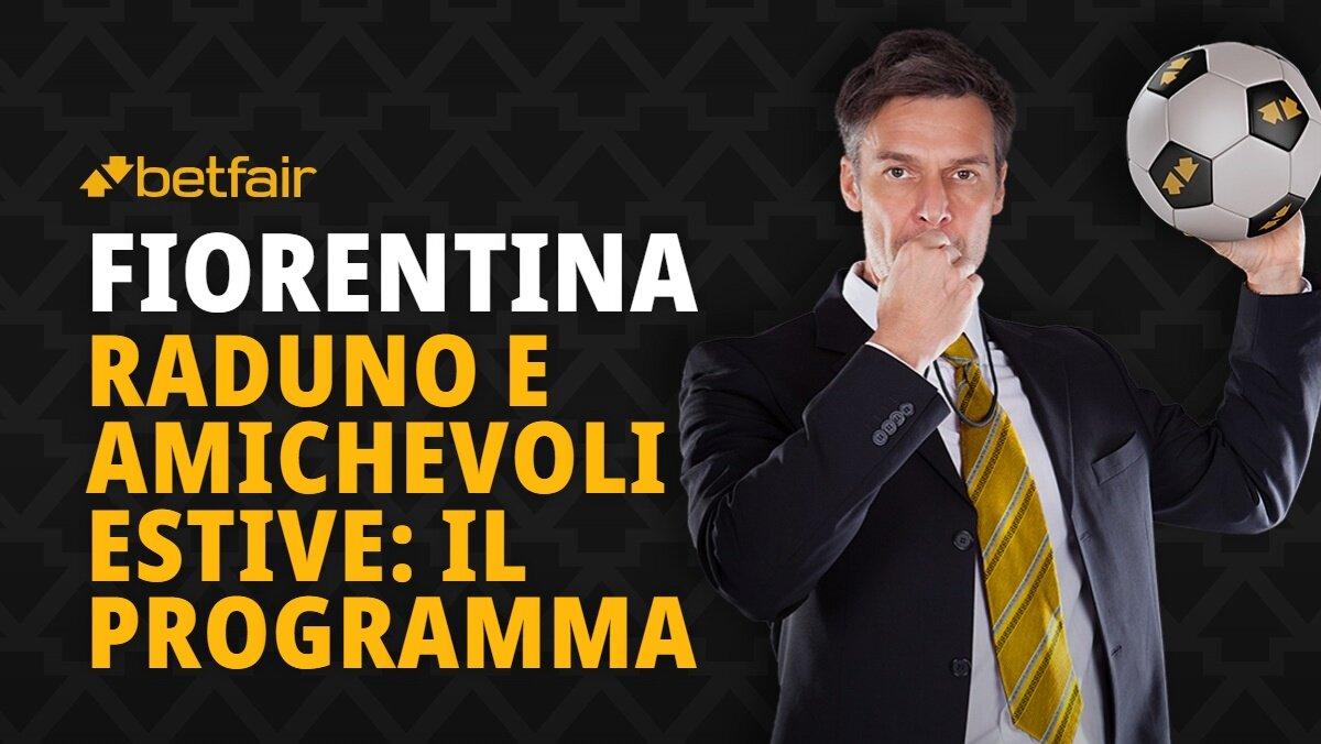 Le date del raduno e delle amichevoli estive in programma per la Fiorentina