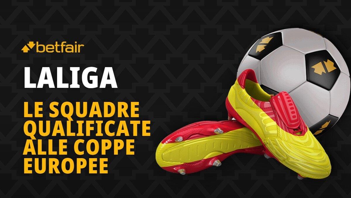 Tutte le squadre de LaLiga qualificate alle coppe europee