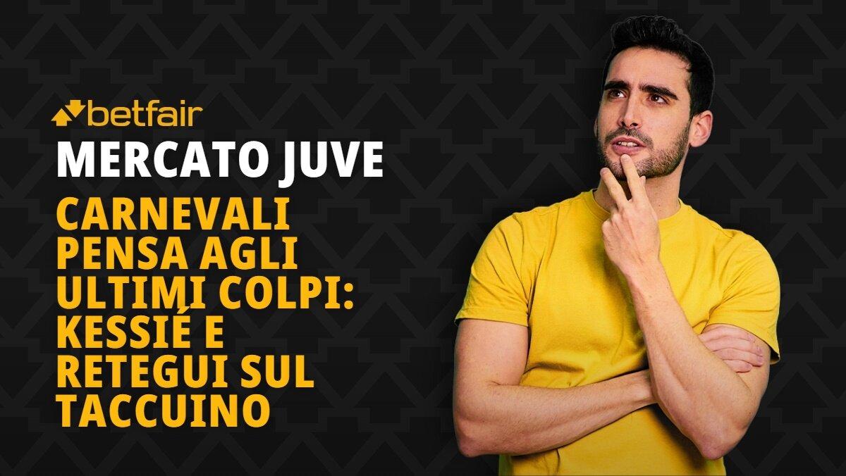 Carnevali pensa agli ultimi colpi di mercato per la Juventus: in cima alla lista Kessié e Retegui