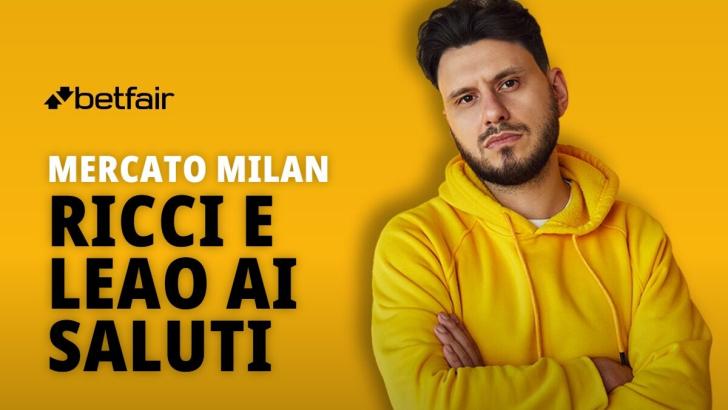 Il Milan si prepara alle ultime uscite: Ricci verso il Como, Rafael Leao verso il Galatasaray
