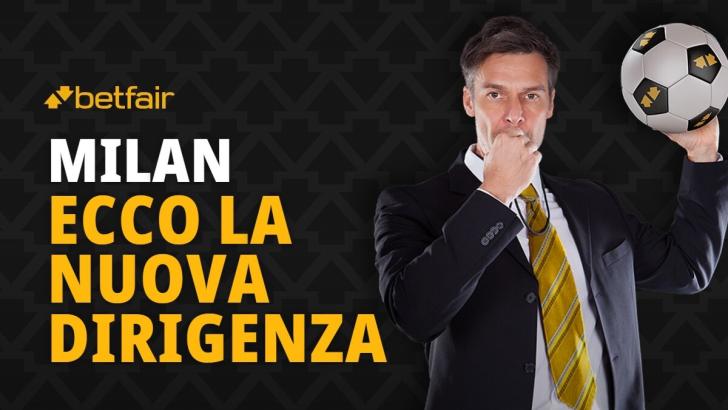La nuova dirigenza del Milan ruolo per ruolo