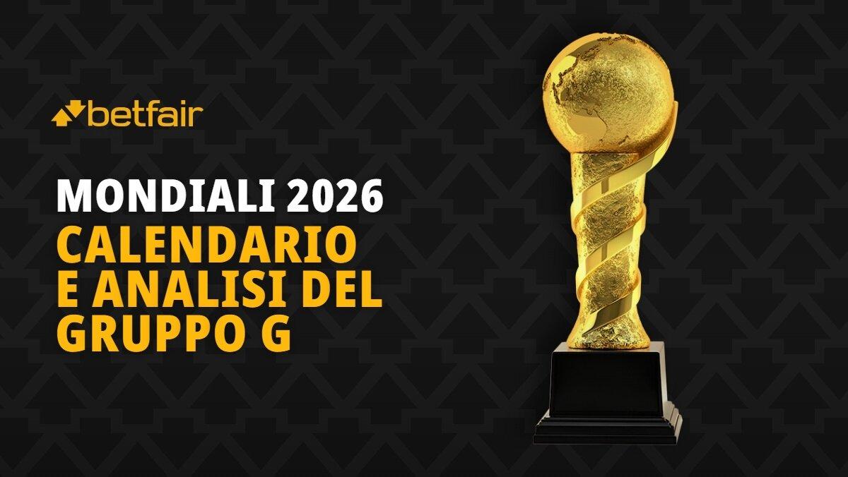 Calendario, analisi e pronostico per il Girone G del Mondiale 2026