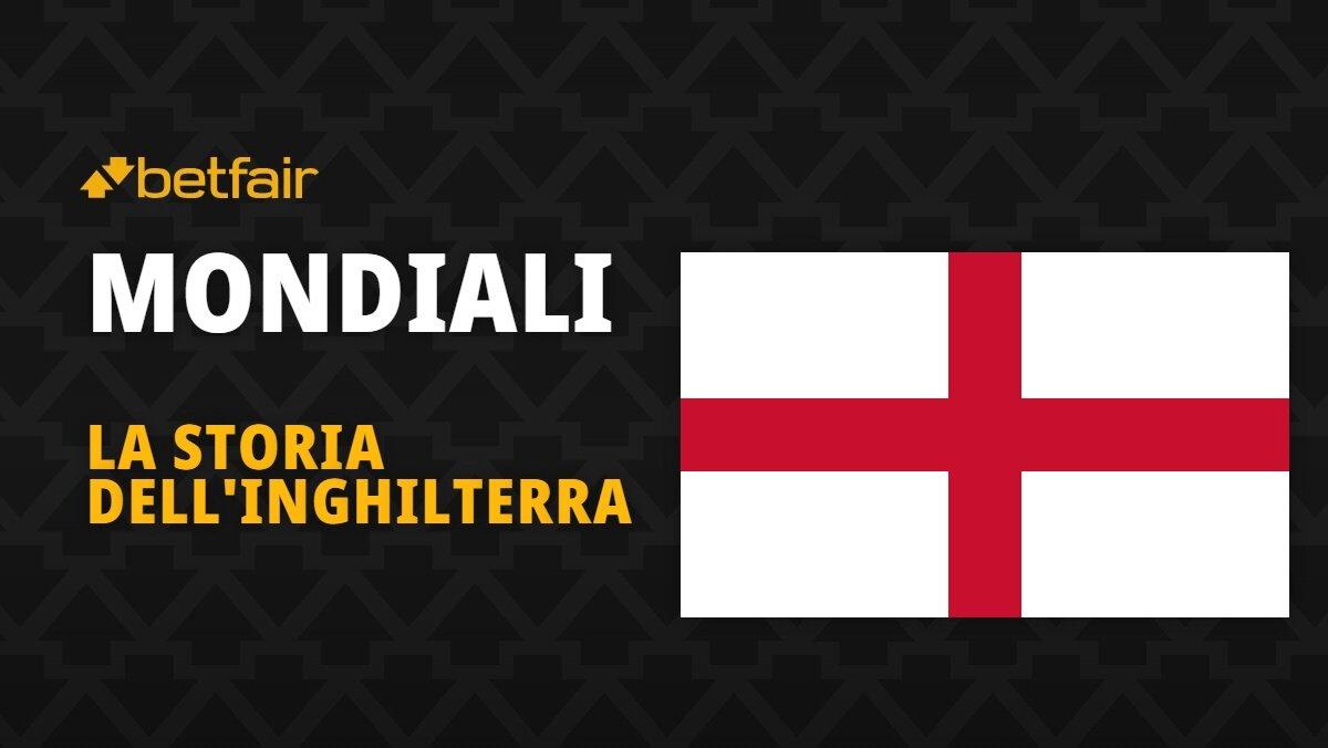 La storia dell'Inghilterra ai Mondiali