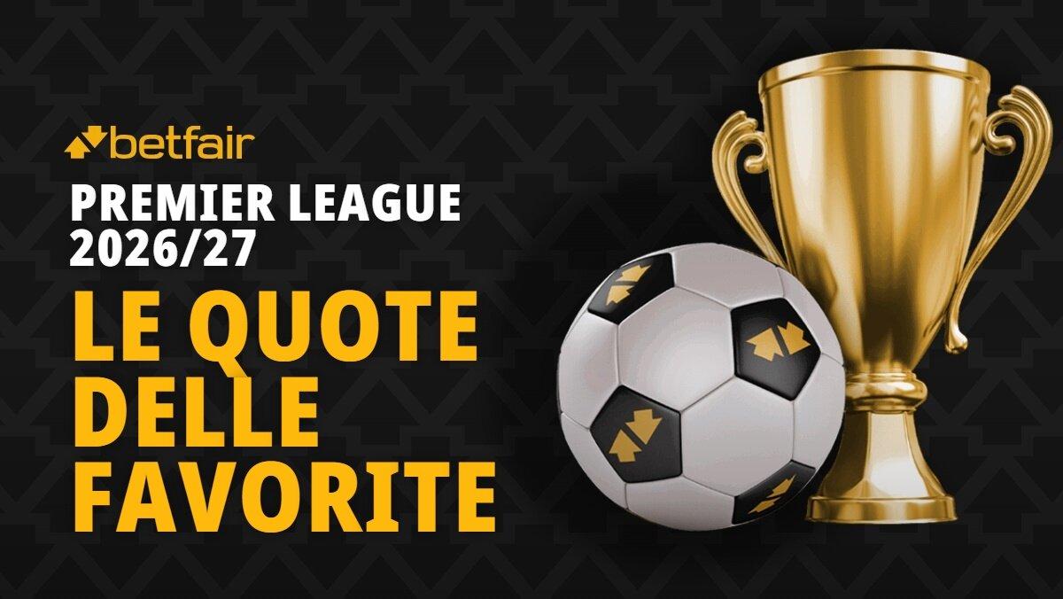 Le favorite nella Premier League 2027-2027
