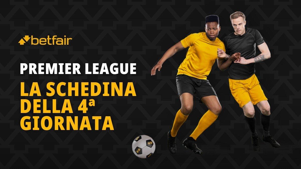 Schedina Premier League 4-6 settembre