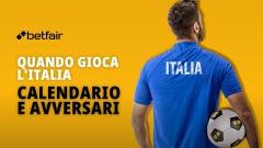 Quando e contro chi gioca l'Italia nelle prossime partite