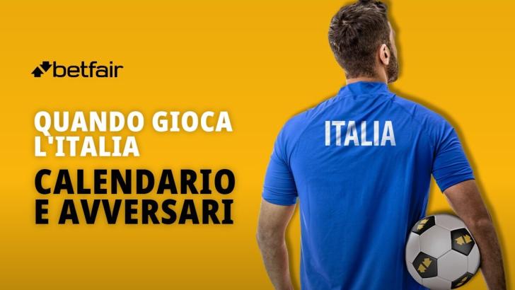 Quando e contro chi gioca l'Italia nelle prossime partite