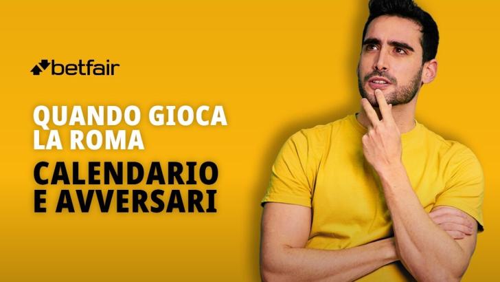 Quando e contro chi gioca la Roma nelle prossime partite