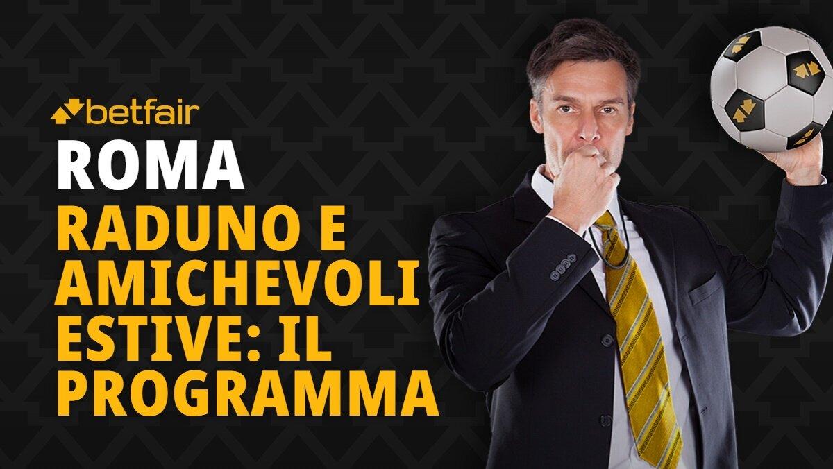 Le date del raduno e delle amichevoli estive in programma per la Roma