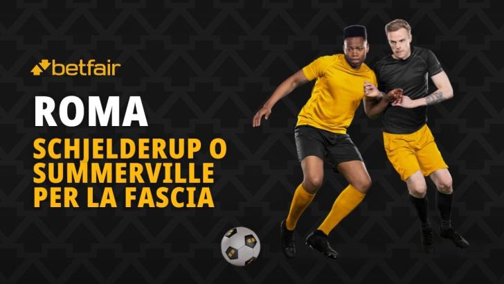 La Roma punta a Schjelderup o Summerville per la fascia
