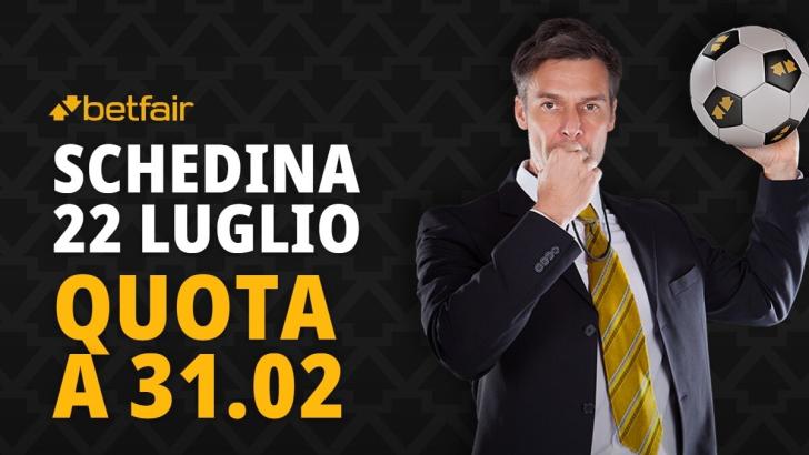 Schedina 22 luglio