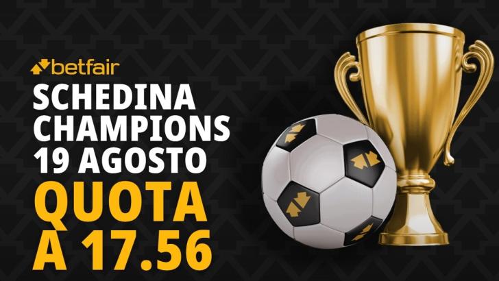 Schedina Champions League 19 agosto