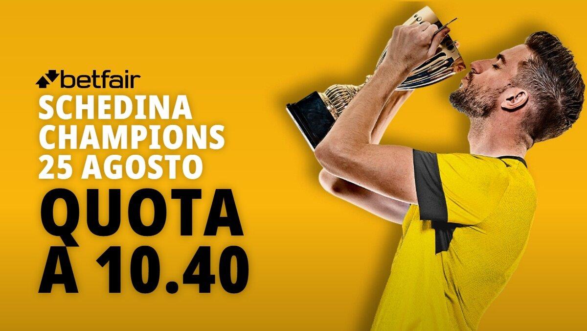 Schedina Champions League 25 agosto