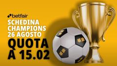Schedina Champions League 26 agosto