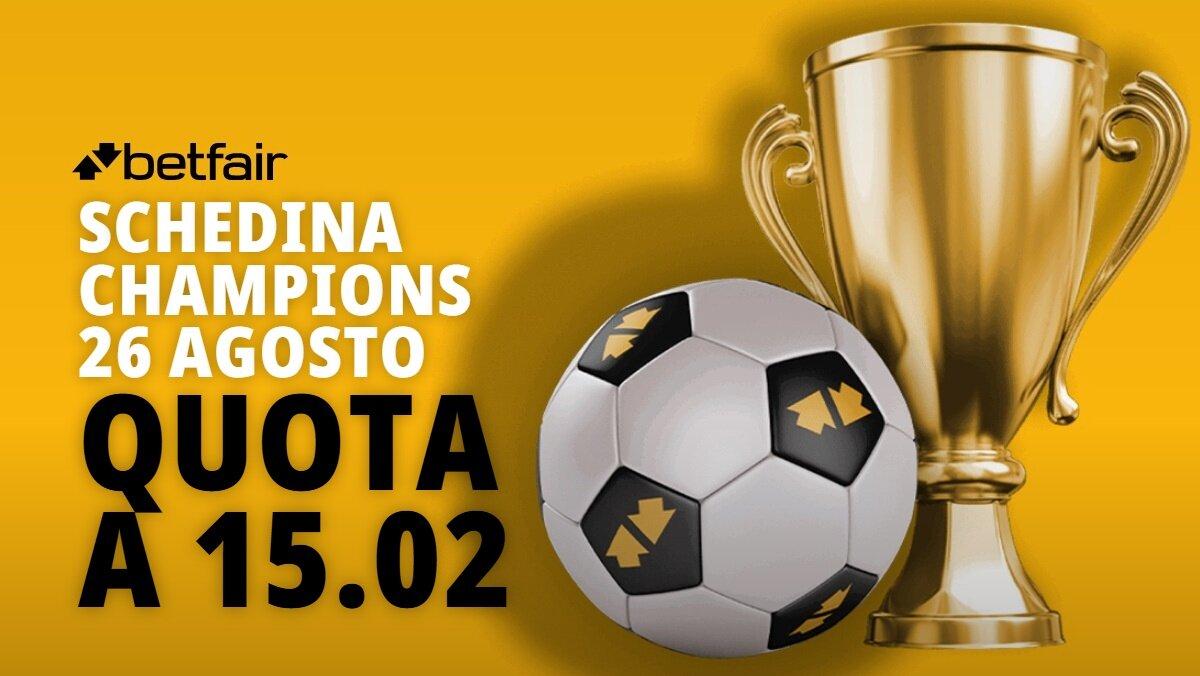 Schedina Champions League 26 agosto