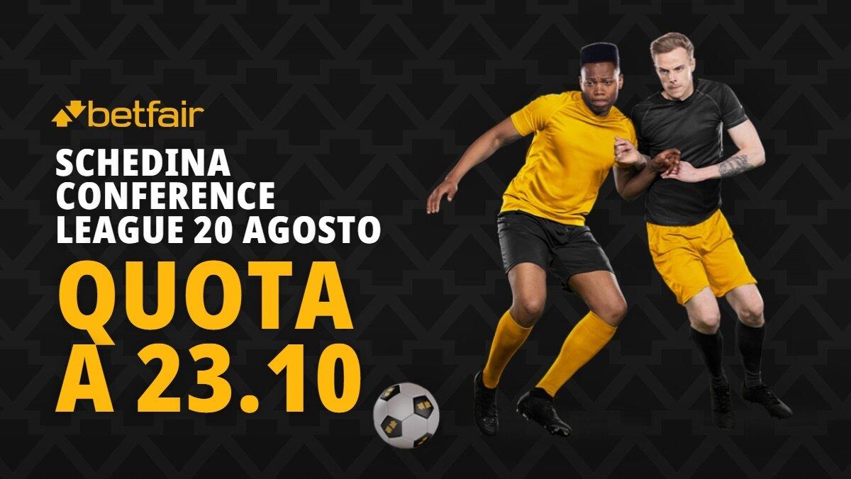Schedina Conference League 20 agosto