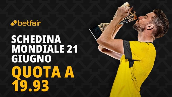 Schedina mondiale oggi 21 giugno