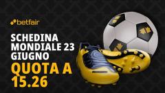 Schedina mondiale oggi 23 giugno