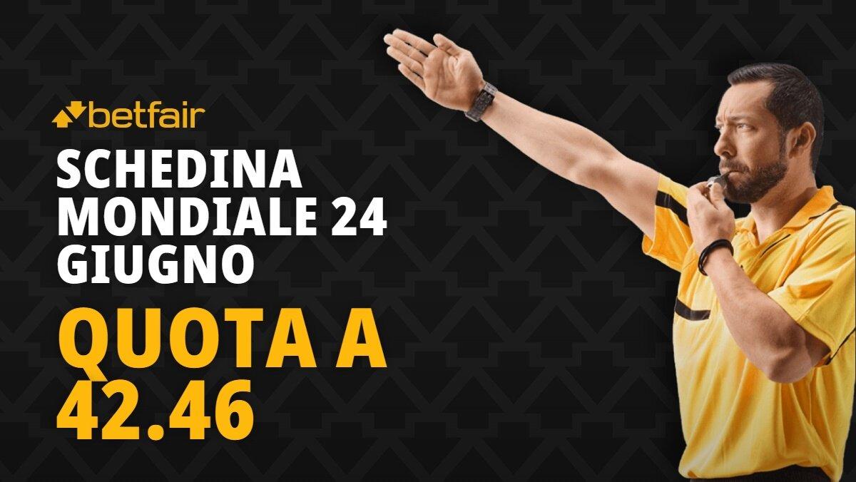 Schedina mondiale oggi 24 giugno