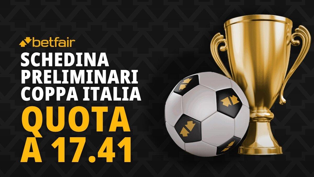 Schedina preliminari Coppa Italia 8-9 agosto