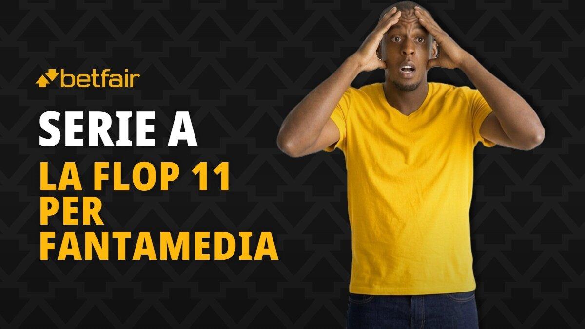 La Flop 11 per Fantamedia della Serie A